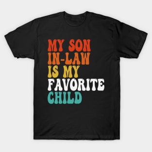 My Son In Law Is My Favorite Child T-Shirt